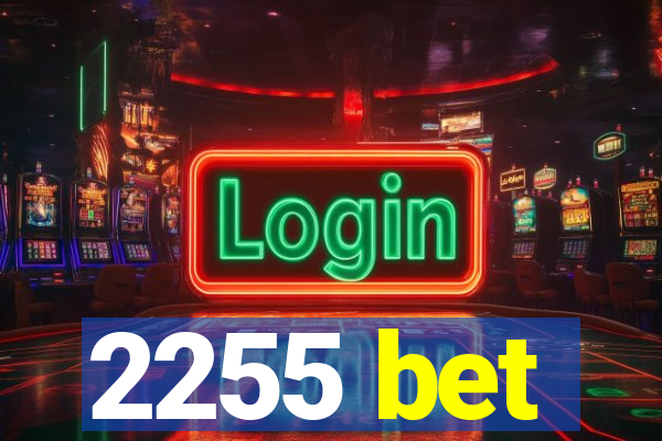 2255 bet